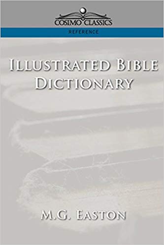 Illustrated Bible Dictionary PB - M G Easton